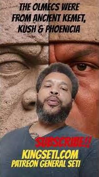 THE OLMECS WERE FROM ANCIENT KEMET, KUSH & PHOENICIA