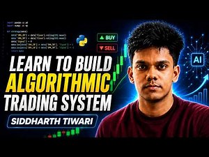 🤖Learn to Build Algorithmic Trading Systems with Python | AlgoSid - Siddharth Tiwari