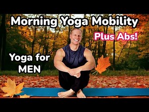 Yoga For Men: Morning Yoga & Mobility Exercises (Abs too!)