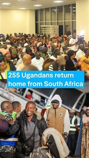 255 Ugandans return home from South Africa