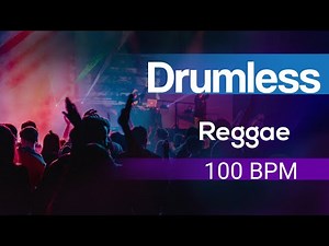 Drumless Track Reggae, No Drums Backing Track Reggae 100 BPM