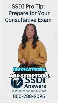 SSDI Pro Tip: Prepare for Your Consultative Exam