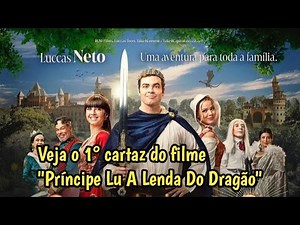 O FILME "PRÍNCIPE LU A LENDA DO DRAGÃO" GANHA 1° CARTAZ COM GRANDE ELENCO E LUKE NETO!