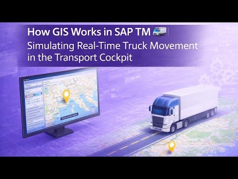 How GIS Works in SAP TM 🚚 | Simulating Real-Time Truck Movement in the Transport Cockpit