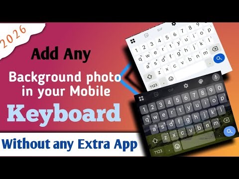 How to Change Mobile Keyboard Background | Set Your Own Photo