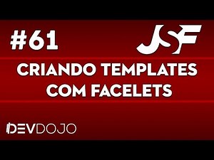 Maratona JSF - Aula 61: Criando templates com Facelets