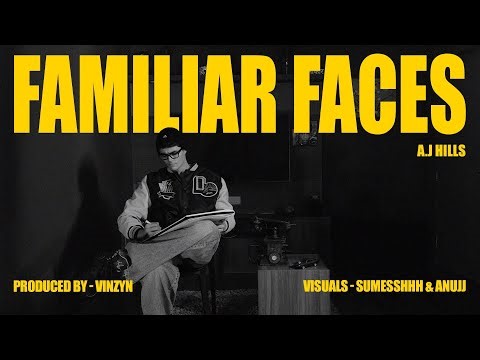 Familiar Faces — A.J. Hills (prod. Vinzayn)