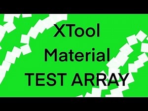 XTool Creative Space Material Test Array.