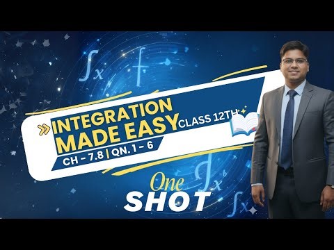Integration | Ex-7.8 | (Q1 to Q6) Class 12 - NCERT Math | #class12th | One Shot Complete Solution |