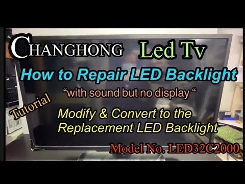 Changhong Led Tv, How to Repair/Replace Backlight to Replacement LED Strip