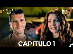 Mi Nombre es Leyla Capítulo 1 (Doblado en Español)