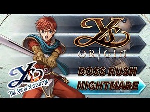 Ys Origin - Adol (Napishtim) Boss Rush【Nightmare】