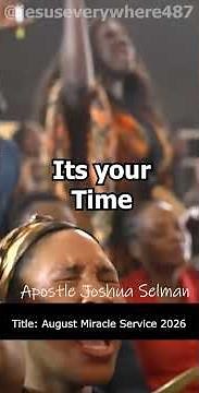 its your time | Apostle Joshua Selman