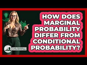 How Does Marginal Probability Differ From Conditional Probability? - The Friendly Statistician