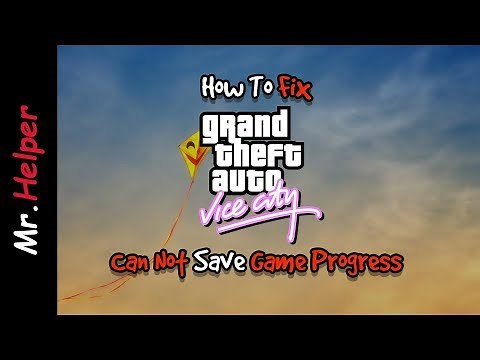 How To Fix GTA Vice City Save Failed Error