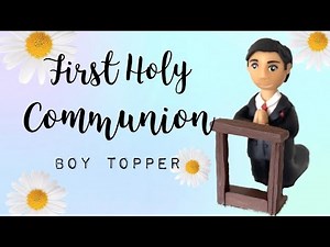 First Holy Communion Boy topper | Fondant Boy Cake Topper | How to make a boy kneeling cake topper