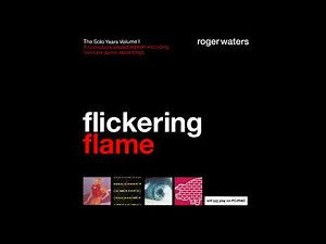 Roger Waters " Flickering Flame" - 2002 [CD Rip] (Full Album)