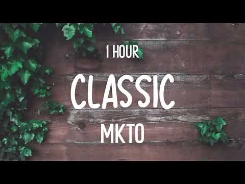 MKTO Classic 1 hour