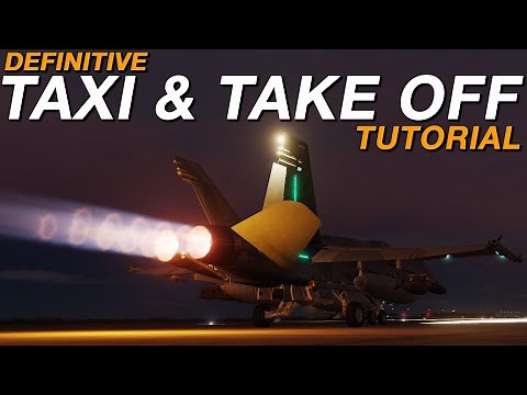 DCS F/A-18C Hornet DEFINITIVE Taxi & Take Off Tutorial