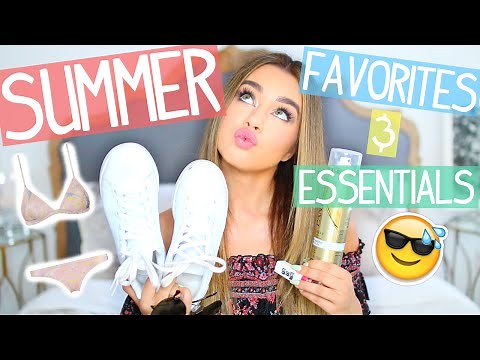 Summer Favorites & Essentials!