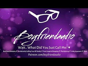 What Did You Call Me..? [Boyfriend Roleplay][Calling Your BF Daddy][Dom] ASMR