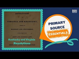 Kentucky and Virginia Resolutions | Primary Source Essentials