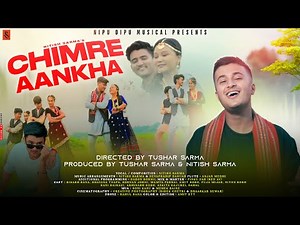 CHIMRE AANKHA | NITISH SARMA & TUSHAR SARMA | NEW MODERN SONG - 2024