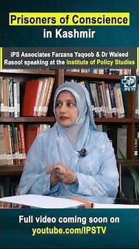 Prisoners of Conscience in IIOJ&K (Visit IPS TV for full discussion)