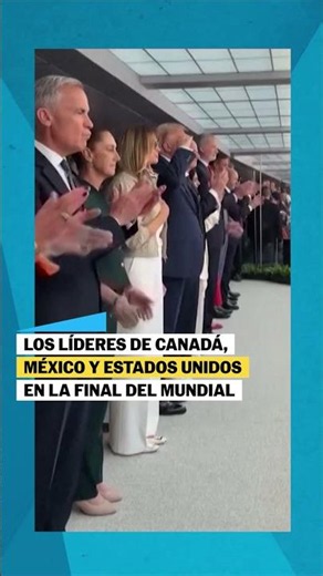 MUNDIAL 2026: Los líderes de Canadá, México y Estados Unidos en la final #shorts