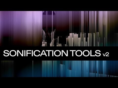 Introducing: Sonification Tools v2
