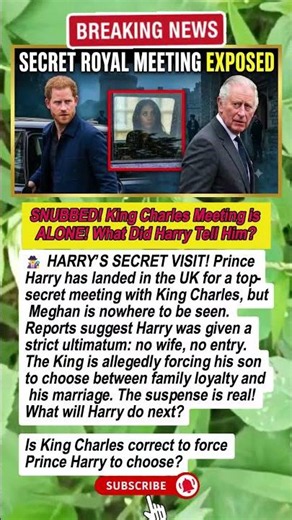 SECRET VISIT! 🤫 Harry Meets King Charles ALONE! (Meghan Left in US) 🇺🇸✈️ #RoyalNews #PrinceHarry