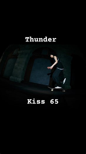thunder kiss 65 ✌️🛹☕🤟