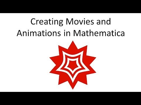 Creating Movies and Animations in Mathematica