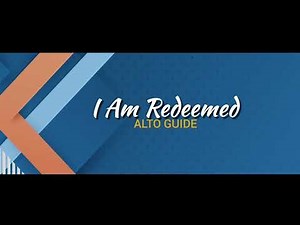 I Am Redeemed (Alto)