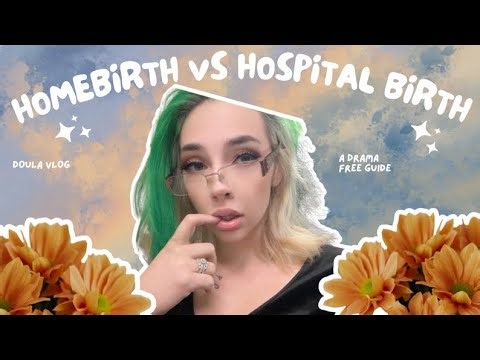 Homebirths vs Hospital Births; which is right for you?