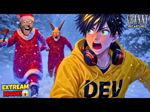 DEV BHAIYA PLAYS GRANNY RECAPTURED | EXTREAM MODE + CHRISTMAS MODE