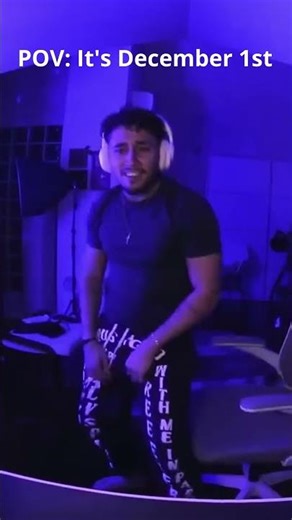 POV: It's December 1st!