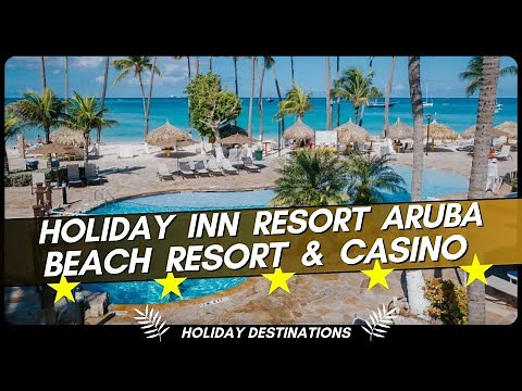 Holiday Inn Resort Aruba 🌴 Beachfront All-Inclusive in Palm Beach 2025