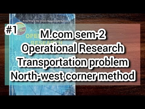 #1 Transportation problem | North West corner method | Operational Research | Practical solution