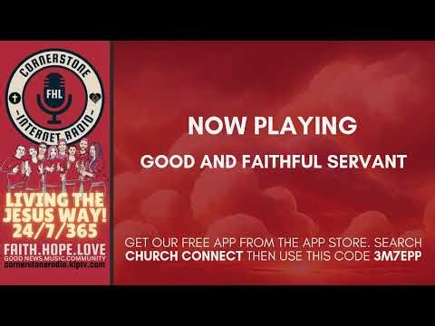 GOOD AND FAITHFUL SERVANT