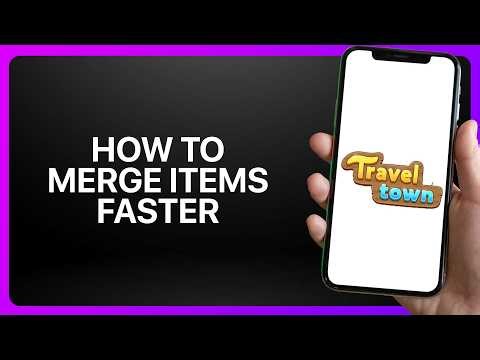 How To Merge Items Faster In Travel Town! Tutorial