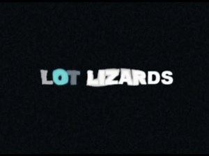 LOT LIZARDS THE MOVIE