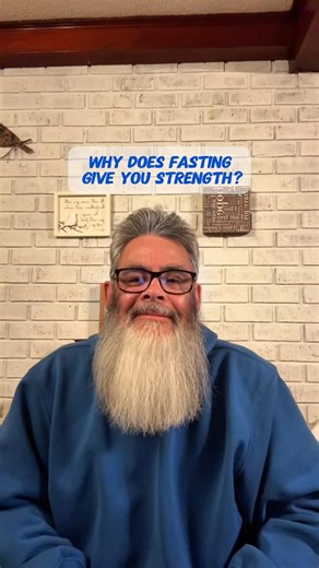Why does fasting give you strength?