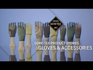 GORE-TEX Product Stories - all about new GORE-TEX Gloves & Accessories