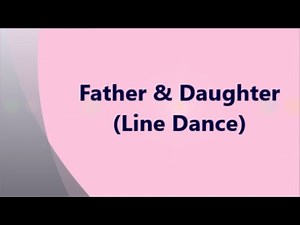 Father & Daughter - Waltz Line Dance