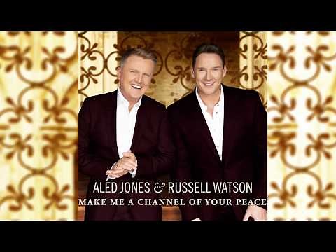 Aled Jones & Russell Watson - Make Me a Channel of Your Peace (Official Audio)