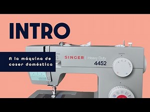🧵Singer Heavy Duty 4452: Guía en Español para Principiantes | ¡Conoce Tu Máquina de Coser!