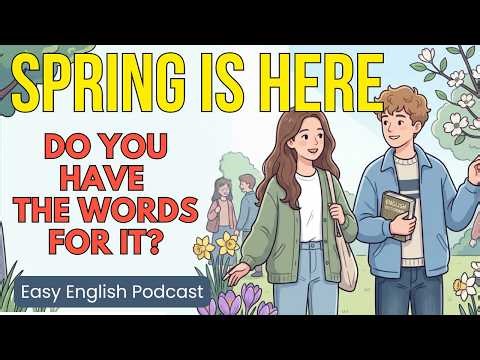 Talking About Spring in English | English Podcast For Beginners