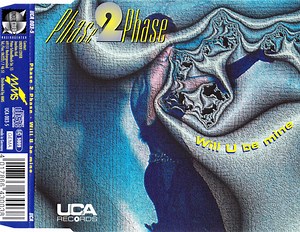 Phase 2 Phase - Will U Be Mine