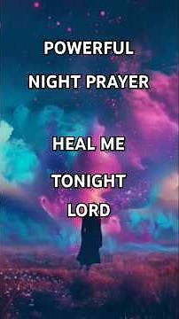 Powerful Bedtime Healing Prayer | Pray Before Sleep Tonight
